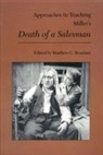 Roudane, Matthew C. (EDT) Roudane, Matthew C Roudane, Matthew C. Roudane, Matthew Charles Roudane, Matthew C. Roudané - Approaches to Teaching Miller's Death of a Salesman