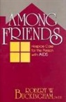 Robert W Buckingham, Robert W. Buckingham - Among Friends
