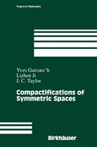 Guivarch, Y. Guivarc'h, Y. (Universite de Rennes I Guivarc'h, Yves Guivarc'h, Liz Henji, L. (University of Michigan Ji... - Compactifications of Symmetric Spaces