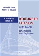 Richard Enns, Richard H Enns, Richard H. Enns, George Mcguire - Laboratory Manual for Nonlinear Physics with Maple for Scientists and Engineers