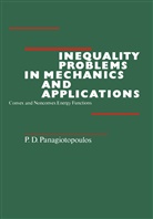 Panagiotopoulos, P D Panagiotopoulos, P. D. Panagiotopoulos, P.D. Panagiotopoulos - Inequality Problems in Mechanics and Applications