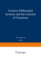 Griffiths, P A Griffiths, P. A. Griffiths, P.A. Griffiths, Phillip A. Griffiths - Exterior Differential Systems and the Calculus of Variations