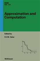Walter Gautschi, R V M Zahar, R V M Zahar, R. V. M. Zahar, R.V.M. Zahar - Approximation and Computation:
