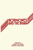 DE WIED D., D. De Wied, Pieter A. van Keep, P. A. van Keep, P.A. van Keep, D. de Wied - Hormones and the Brain