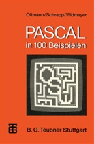 Thomas Ottmann, Michael Schrapp, Michae Schröder, Michael Schröder, Pete Widmayer, Peter Widmayer - PASCAL in 100 Beispielen