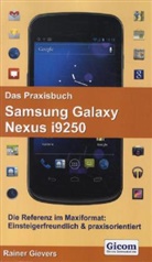 Rainer Gievers - Das Praxisbuch Samsung Galaxy Nexus i9250