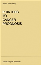 Basil Ed Stoll, A Stoll, B A Stoll, B. A. Stoll, B.A. Stoll, Basil A. Stoll - Pointers to Cancer Prognosis