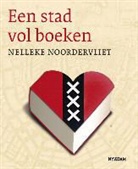 Nelleke Noordervliet, K. van der Hoek - Stad vol boeken = City of books / druk 1