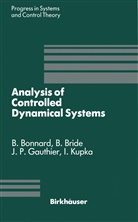 B. Bonnard, Bernard Bonnard, Brian Bonnard, B. Bride, J. Gauthier, B. Bonnard... - Analysis of Controlled Dynamical Systems