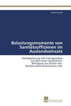 Thurid Schmid - Belastungsmomente von Sanitätsoffizieren im Auslandseinsatz