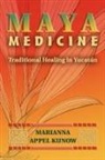 Marianna Appel Kunow - Maya Medicine