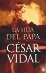 César Vidal - La hija del Papa (bolsillo)