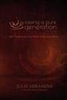 Julie Hiramine - Raising a Pure Generation: Parent's Guide