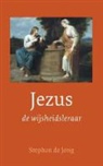 Stan de Jong - Jezus de wijsheidsleraar / druk 1