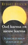 Rudolf Steiner, M. Zijlma-Jansen - Oud karma en nieuw karma / druk 1