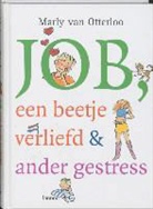 M. van Otterloo, Mies Van Hout - Job, een beetje verliefd & ander gestress / druk 1