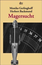 Herbert Backmund, Monika Gerlinghoff - Magersucht