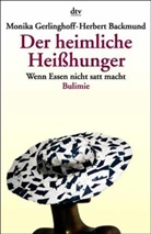 Herbert Backmund, Monika Gerlinghoff - Der heimliche Heißhunger