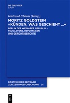 Irmtraud Ubbens - Moritz Goldstein 'Künden, was geschieht . . .'