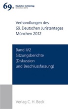 Ständige Deputation des Deutschen Juristentages, Ständigen Deputation des Deutschen Juristentages - Verhandlungen des 69. Deutschen Juristentages München 2012  Band II/2: Sitzungsberichte. Bd.II/2