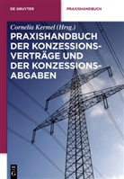 Corneli Kermel, Cornelia Kermel - Praxishandbuch der Konzessionsverträge und der Konzessionsabgaben