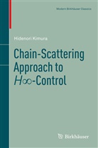 Hidenori Kimura - Chain-Scattering Approach to H -Control