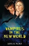 Louis H. Palmer III, Louis Palmer, Louis H. Palmer - Vampires in the New World
