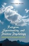 Thomas Plante, Thomas G. Plante, Thomas G. Plante Ph.D., Thomas G. Plante - Religion, Spirituality, and Positive Psychology