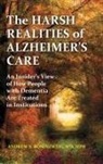 Andrew Rosenzweig, Andrew S. Rosenzweig, Andrew Seth Rosenzweig - The Harsh Realities of Alzheimer's Care