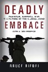 Riedel, Bruce Riedel, Bruce O. Riedel - Deadly Embrace