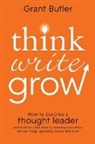 Butler, Grant Butler - Think Write Grow