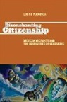 Luis Plascencia, Luis F. B. Plascencia - Disenchanting Citizenship