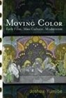 Joshua Yumibe - Moving Color