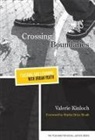 Valerie Kinloch, Valerie/ Heath Kinloch, William Ayers, Therese Quinn - Crossing Boundaries