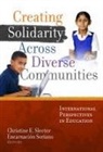 Christine E. (EDT)/ Soriano Sleeter, Christine E Sleeter, Christine E. Sleeter, Encarnacion Soriano - Creating Solidarity Across Diverse Communities