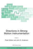 John G. Anderson, G Anderson, G Anderson, Polat Gulkan, Pola Gülkan, Polat Gülkan - Directions in Strong Motion Instrumentation