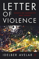 I Avelar, I. Avelar, Idelbar Avelar, Idelber Avelar, AVELAR I - Letter of Violence