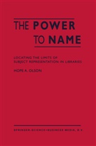 H A Olson, H. a. Olson, H.A. Olson, Hope A. Olson - The Power to Name