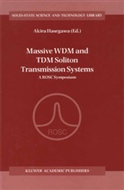 Akir Hasegawa, Akira Hasegawa - Massive WDM and TDM Soliton Transmission Systems