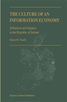E M Trauth, E. M. Trauth, E.M. Trauth, Eileen M. Trauth - The Culture of an Information Economy