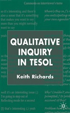 K Richards, K. Richards, Keith Richards - Qualitative Inquiry in Tesol