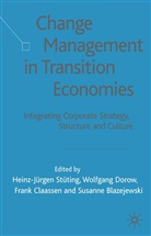 Susanne Blazejewski, Wolfgang Dorow, Carl W. Ernst, Heinz-Jurgen Dorow Stuting, Heinz-Jurgen Etc. Dorow Stuting, S. Blazejewski... - Change Management in Transition Economies