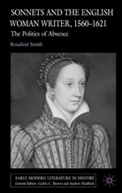 R Smith, R. Smith, Rosalind Smith - Sonnets and the English Woman Writer, 1560-1621