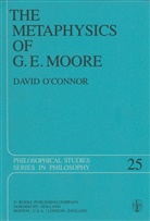 David O'Connor - The Metaphysics of G. E. Moore