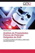 Alejandro Guillén - Análisis de Propiedades Físicas de Películas Delgadas de ZnO