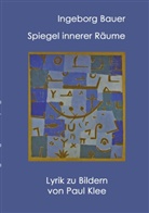 Ingeborg Bauer - Spiegel innerer Räume