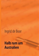 Ingrid de Boor - Halb rum um Australien