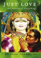 Sri S Vishwananda, Sri Swami Vishwananda - Just Love 3