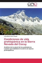 Luisa María Nivia Vargas - Condiciones de vida prehispánica en la Sierra Nevada del Cocuy
