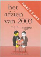 Bastiaan Geleijnse, John Stuart Reid, Van Tol - Fokke & Sukke / Het afzien van 2003 / druk 1